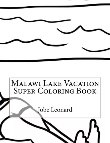 Malawi Lake Vacation Super Coloring Book. Leonard 9781523645497 Free Shipping<|