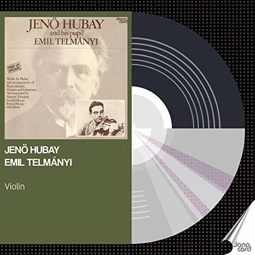 HUBAY/TELMANYI JENO HUBAY and His Pupil Emil Telmanyi CD NEW EUR 19,38 ...