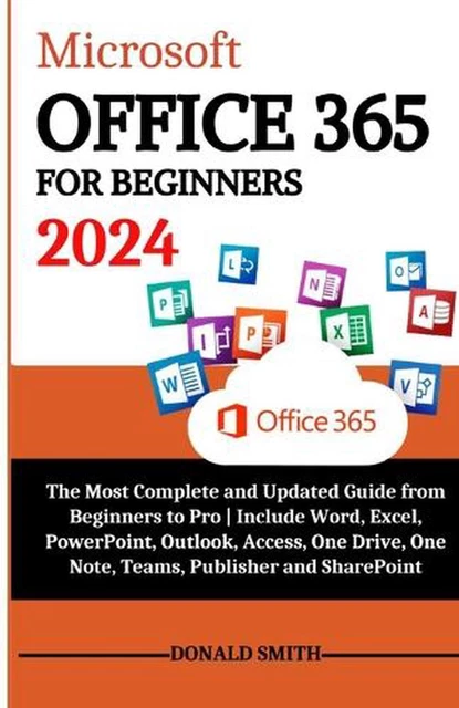 MICROSOFT OFFICE 365 for Beginners 2024: The Most Complete and Updated ...