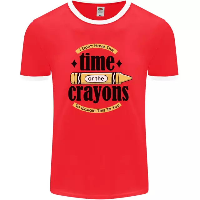 T-shirt da uomo The Time or Crayons divertente slogan sarcastico fotol