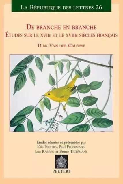 De Branche En Branche. Etudes Sur Les XVIIe Et XVIIIe Siecles Francais: Etudes R