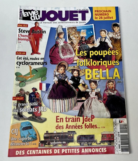 La Vie du Jouet 124 - Poupées Bella, Train JdeP, soldats JRD... 2006 - TBE