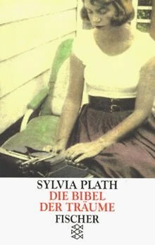 Die Bibel der Träume von Plath, Sylvia | Buch | Zustand gut