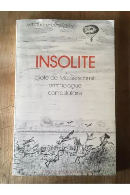 Insolite, Pilote de Messerschmitt, ornithologue et contestataire Jean Taubenberg