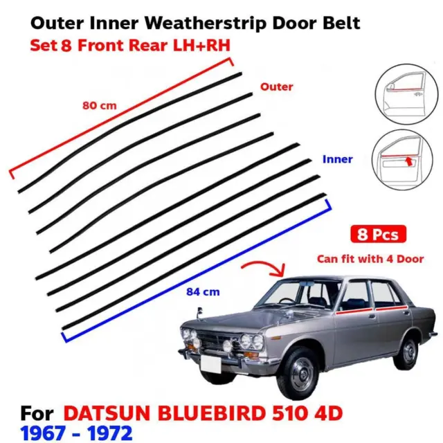 Weatherstrip Door Belt Out-In Set 8 Fits Datsun Bluebird 510 4D Sedan 1967-72
