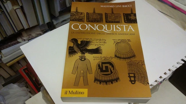 Conquista. La distruzione degli indios americani , Livi Bacci, Massimo, I7n21