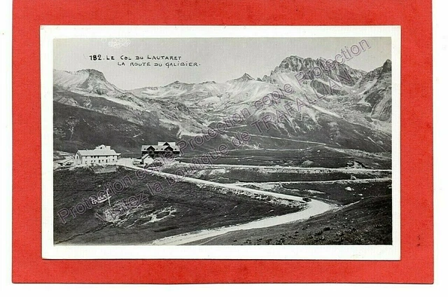 cpsm 05 Le Col du LAUTARET - La Route du GALIBIER