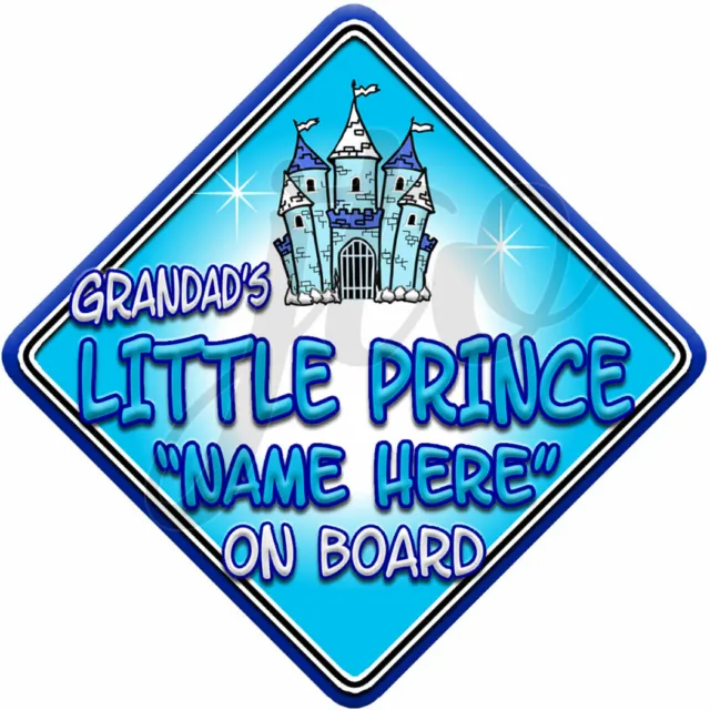 NEW  Castle Fantasy GRANDAD'S LITTLE PRINCE  Baby on Board Car Window Sign