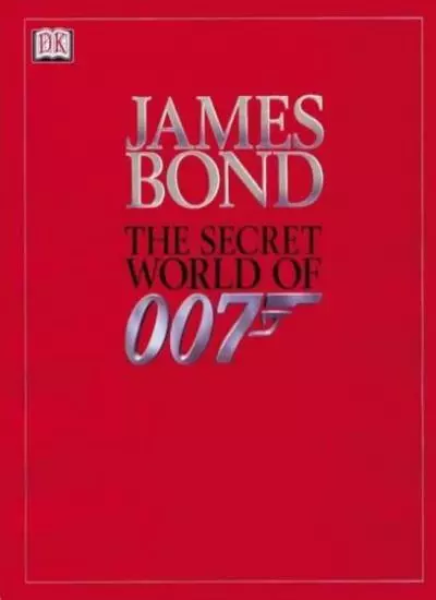 James Bond: The Secret World of 007 By Alastair Dougall. 9780751328608