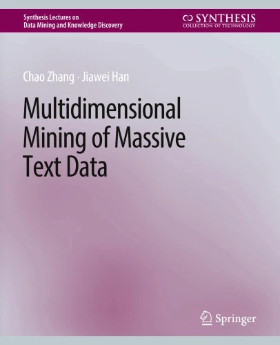 MULTIDIMENSIONAL MINING OF Massive Text Data by Chao Zhang $145.00 ...