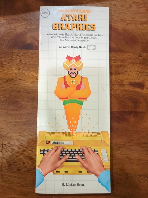 UNDERSTANDING ATARI GRAPHICS 400 800 An Alfred Handy Guide By Michael ...
