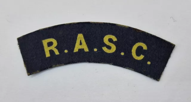 WW2 British Army R.A.S.C Royal Army Service Corps Printed Cloth Shoulder title