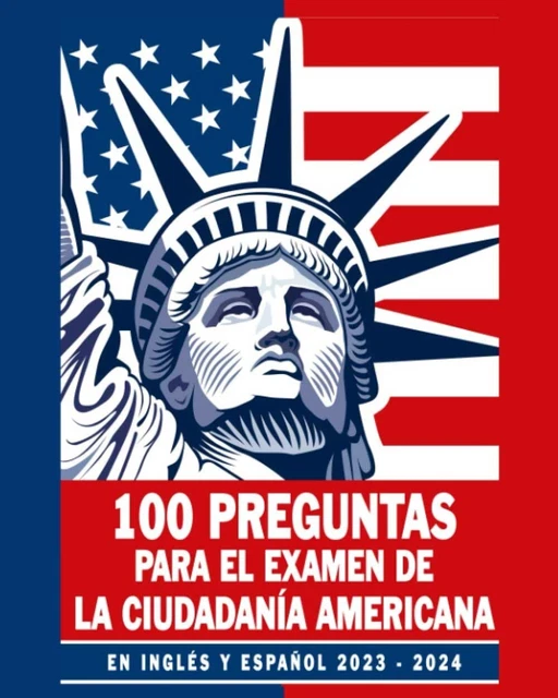 100 PREGUNTAS PARA la Ciudadania Americana 2022 2023 2024 en Ingles y