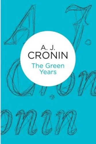 The Green Years by Cronin, A. J.