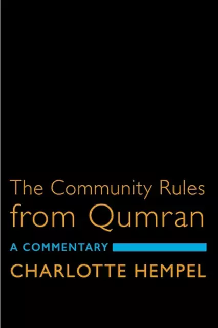 The Community Rules from Qumran: A Commentary by Charlotte Hempel (English) Pape