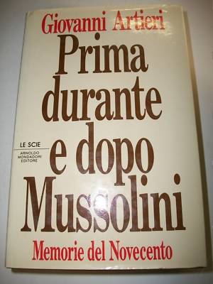 Prima durante e dopo Mussolini-Giovanni Artieri 33 foto fuori testo come nuov 