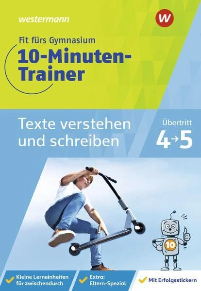 Fit fürs Gymnasium - 10-Minuten-Trainer: Übergang 4 / 5 Deutsch Texte verstehen