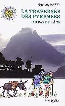 La traversée des Pyrénées au pas de l'âne de Georges ... | Livre | état très bon
