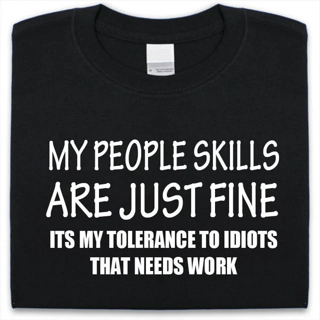 My People Competenze Are Just Fine T-Shirt da Uomo e Donna, Divertente