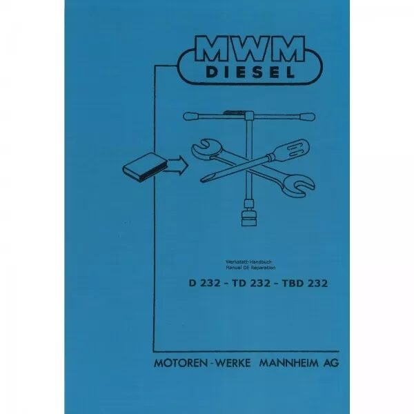 MWM Dieselschlepper Motor D232 TD232 TBD232 Traktor Werkstatthandbuch