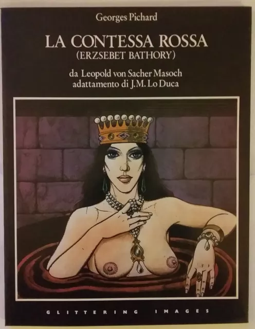 LA CONTESSA ROSSA (ERZSEBET BATHORY) Pichard - GLITTERING IMAGES 1986 ottimo