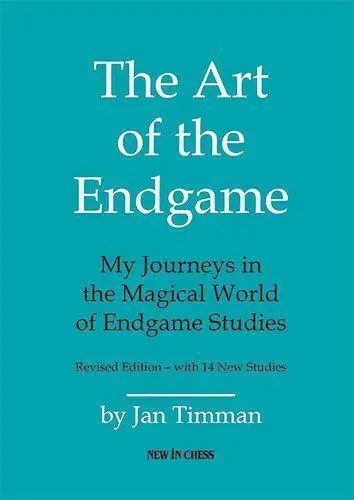 The Art of the Endgame - Revised Edition | Jan Timman | englisch