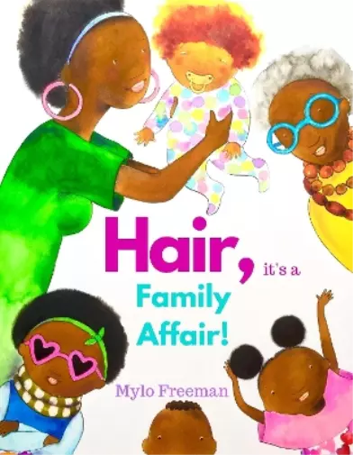 Mylo Freeman Hair, it's a Family Affair (Copertina rigida) Macy's World