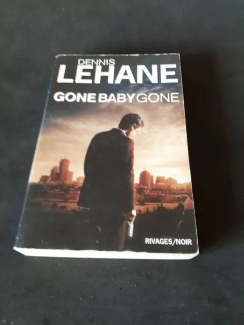 Gone Baby Gone - Dennis Lehane - Rivages Noir