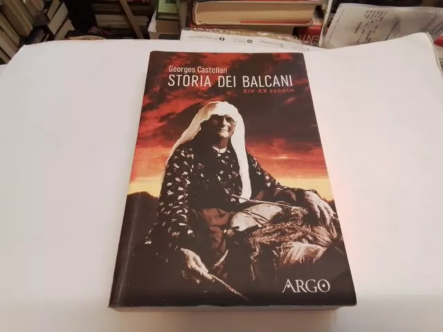 Georges Castellan), Storia dei Balcani, ARGO, 1999, 21ag23
