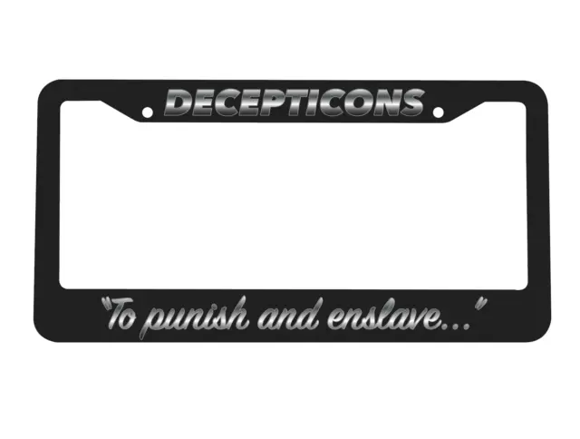 Decepticons Transformers Robots To Punish and Enslave NEW License Plate Frame