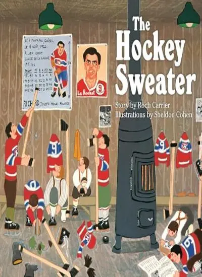 Hockey Sweater, The-Roch Carrier, Sheldon Cohen, Sheila Fischman