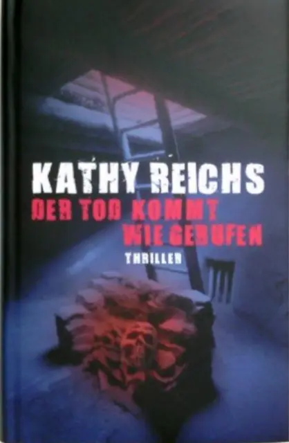 Kathy Reichs: Der Tod kommt wie gerufen [Tempe Brennan], 2010, HC, neu+OVP