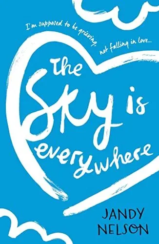 The Sky Is Everywhere by Nelson, Jandy Book The Cheap Fast Free Post