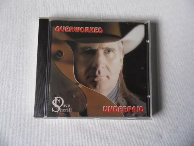 Dave Sheriff - Overworked & Underpaid - CD - New & Sealed (3).