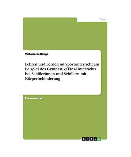 Lehren und Lernen im Sportunterricht am Beispiel des Gymnastik/Tanz-Unterrichts