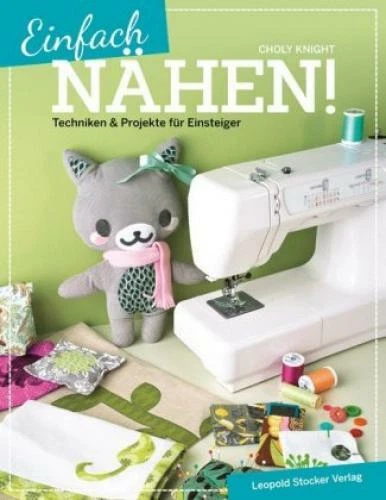 Einfach nähen! Techniken & Projekte für Einsteiger 2824