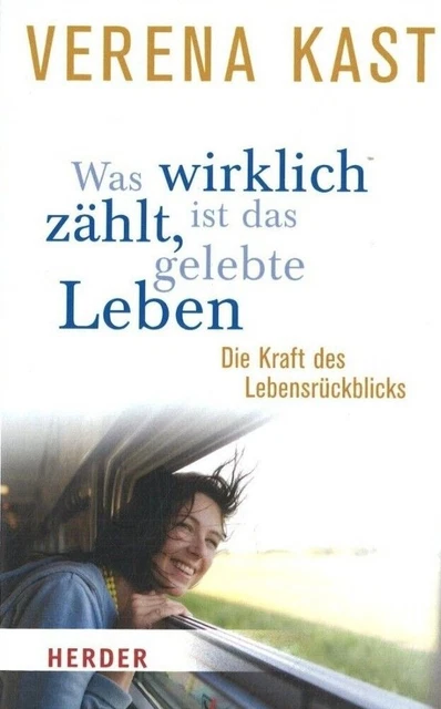 Was wirklich zählt, ist das gelebte Leben von Verena Kast (2014, Taschenbuch) Was wirklich zählt, ist das gelebte Leben von Verena Kast (2014, Taschenbuch)