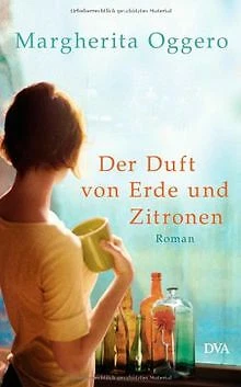 Der Duft von Erde und Zitronen: Roman von Oggero, M... | Buch | Zustand sehr gut