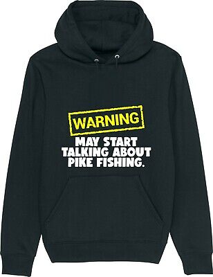 Warning May Start Talking About PIKE FISHING Funny Slogan Unisex Hoodie