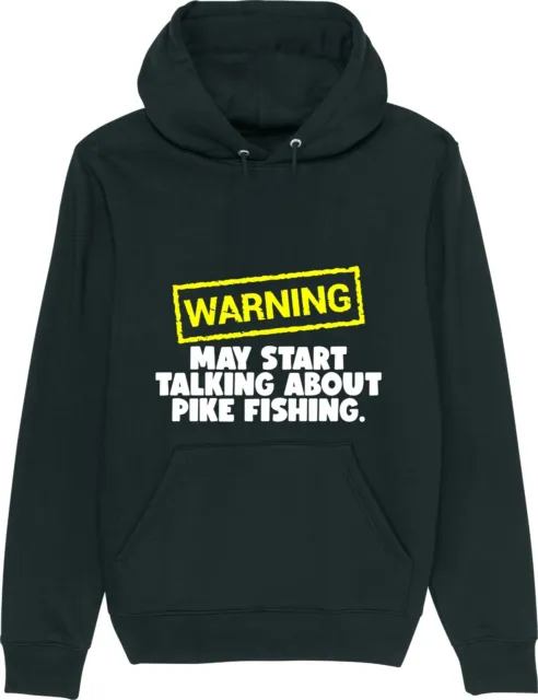 Warning May Start Talking About PIKE FISHING Funny Slogan Unisex Hoodie