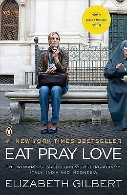 Eat, Pray, Love: One Woman's Search for Everythi- paperback, Gilbert, 0143118420