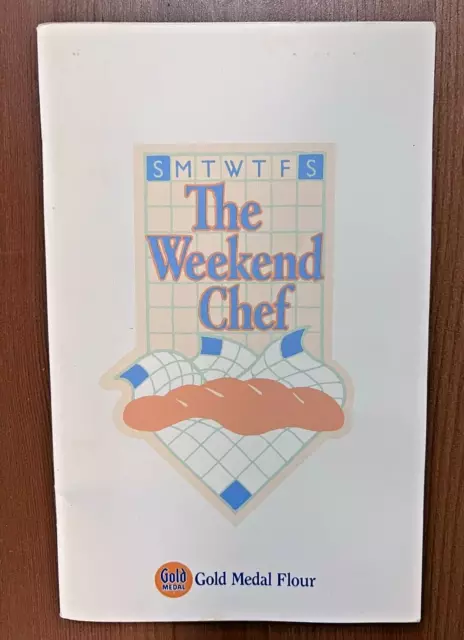 The Weekend Chef Vintage Cookbook by Gold Medal Flour (1986)