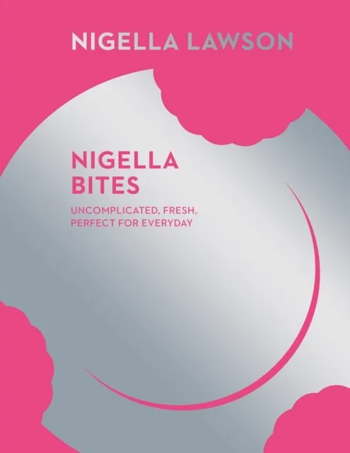 Nigella Bites Nigella Collection by Nigella Lawson  NEW Hardback