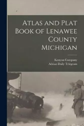 Atlas and Plat Book of Lenawee County Michigan (Paperback) (UK IMPORT)