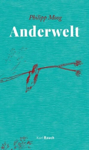 Anderwelt|Philipp Moog|Gebundenes Buch|Deutsch