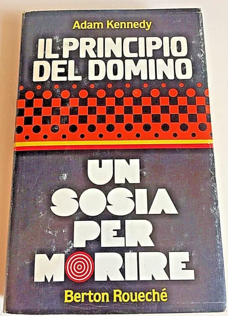 Il principio del domino - A.Kennedy + Un sosia per morire - B.Roueché / CDE,1980