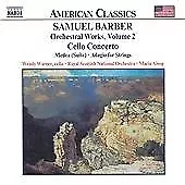 Samuel Barber : Orchestral Works: Cello Concerto - Medea (Suite), Adagio for