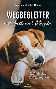 Wegbegleiter mit Fell und Flügeln: 52 Andachten für... | Buch | Zustand sehr gut