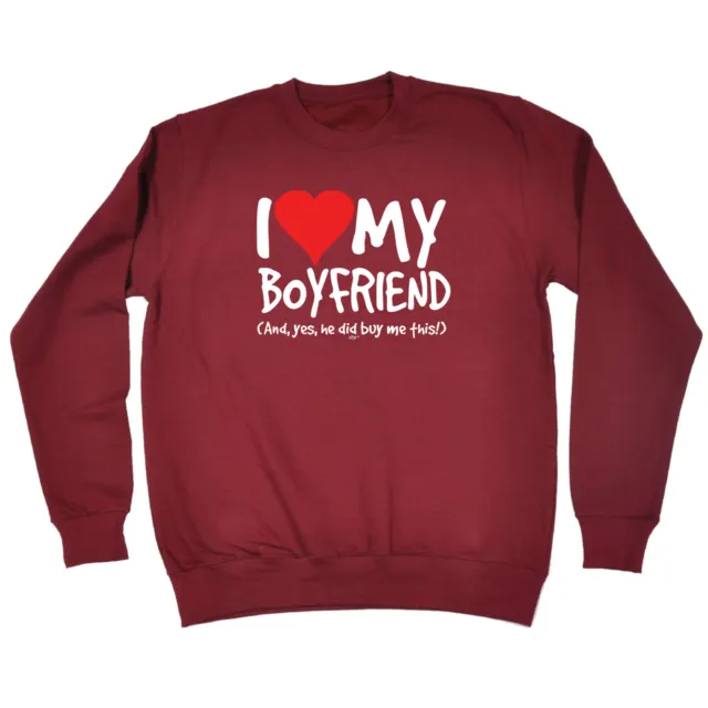 Love My Boyfriend And Yes - Mens Novelty Funny Top Sweatshirts Jumper Sweatshirt