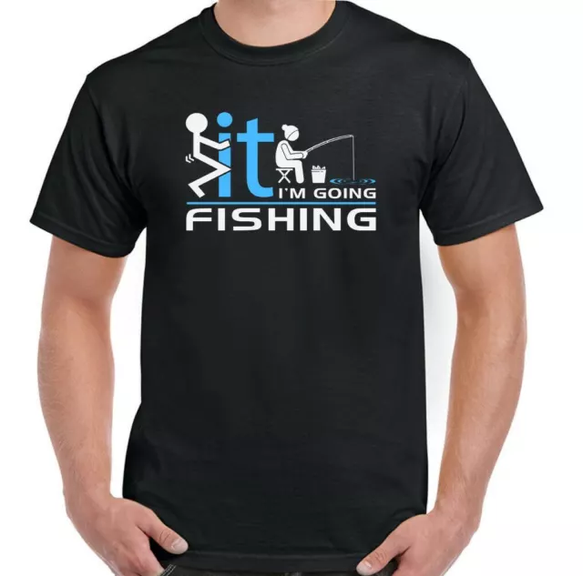 Fishing T-Shirt Mens Funny Fisherman Angler Angling Rod Fish Reel Tackle F It